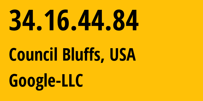 IP-адрес 34.16.44.84 (Каунсил-Блафс, Айова, США) определить местоположение, координаты на карте, ISP провайдер AS396982 Google-LLC // кто провайдер айпи-адреса 34.16.44.84