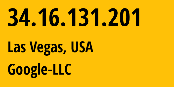 IP address 34.16.131.201 (Las Vegas, Nevada, USA) get location, coordinates on map, ISP provider AS396982 Google-LLC // who is provider of ip address 34.16.131.201, whose IP address