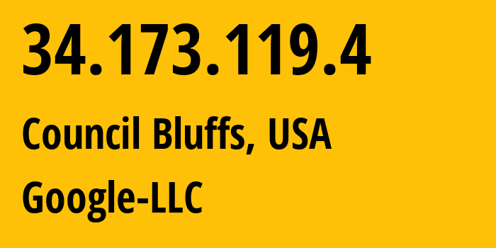IP-адрес 34.173.119.4 (Каунсил-Блафс, Айова, США) определить местоположение, координаты на карте, ISP провайдер AS396982 Google-LLC // кто провайдер айпи-адреса 34.173.119.4