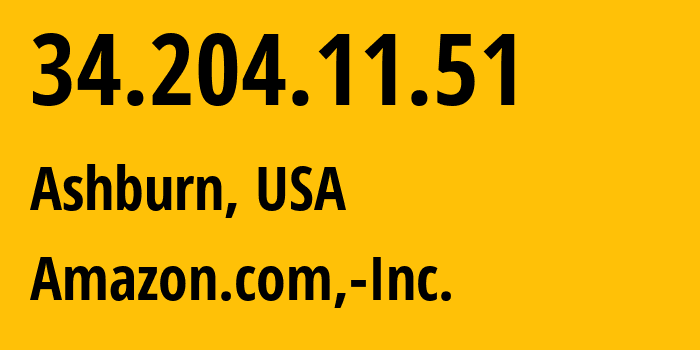 IP address 34.204.11.51 (Ashburn, Virginia, USA) get location, coordinates on map, ISP provider AS14618 Amazon.com,-Inc. // who is provider of ip address 34.204.11.51, whose IP address