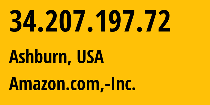IP-адрес 34.207.197.72 (Ашберн, Виргиния, США) определить местоположение, координаты на карте, ISP провайдер AS14618 Amazon.com,-Inc. // кто провайдер айпи-адреса 34.207.197.72