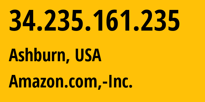 IP-адрес 34.235.161.235 (Ашберн, Виргиния, США) определить местоположение, координаты на карте, ISP провайдер AS14618 Amazon.com,-Inc. // кто провайдер айпи-адреса 34.235.161.235