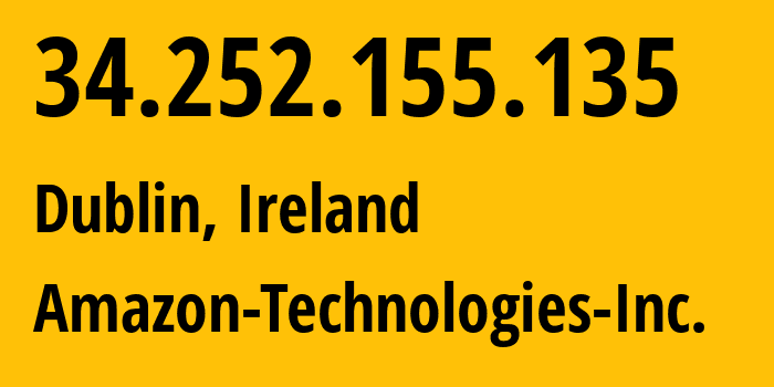 IP-адрес 34.252.155.135 (Дублин, Ленстер, Ирландия) определить местоположение, координаты на карте, ISP провайдер AS16509 Amazon-Technologies-Inc. // кто провайдер айпи-адреса 34.252.155.135