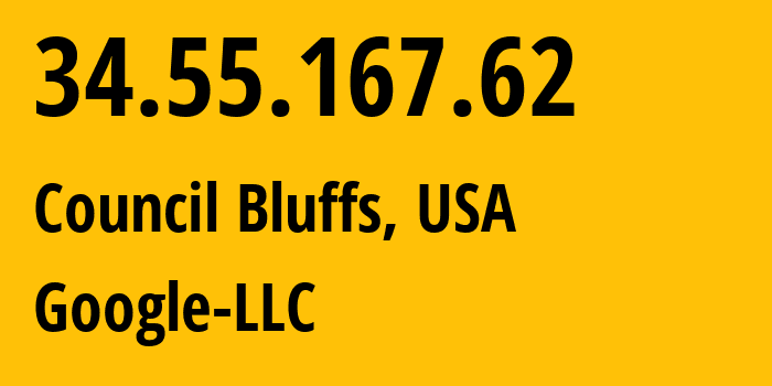 IP-адрес 34.55.167.62 (Каунсил-Блафс, Айова, США) определить местоположение, координаты на карте, ISP провайдер AS396982 Google-LLC // кто провайдер айпи-адреса 34.55.167.62