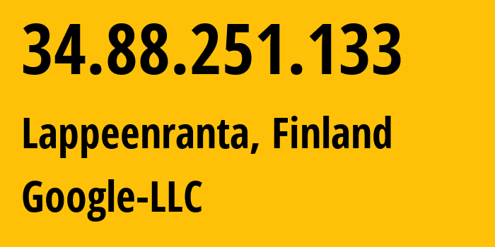 IP address 34.88.251.133 (Lappeenranta, South Karelia, Finland) get location, coordinates on map, ISP provider AS396982 Google-LLC // who is provider of ip address 34.88.251.133, whose IP address