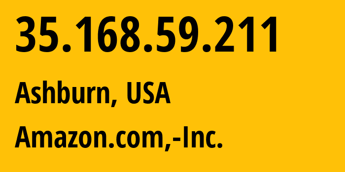 IP address 35.168.59.211 (Ashburn, Virginia, USA) get location, coordinates on map, ISP provider AS14618 Amazon.com,-Inc. // who is provider of ip address 35.168.59.211, whose IP address