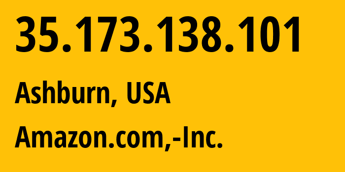 IP-адрес 35.173.138.101 (Ашберн, Виргиния, США) определить местоположение, координаты на карте, ISP провайдер AS14618 Amazon.com,-Inc. // кто провайдер айпи-адреса 35.173.138.101