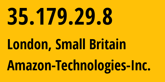 IP-адрес 35.179.29.8 (Лондон, Англия, Мелкобритания) определить местоположение, координаты на карте, ISP провайдер AS16509 Amazon-Technologies-Inc. // кто провайдер айпи-адреса 35.179.29.8