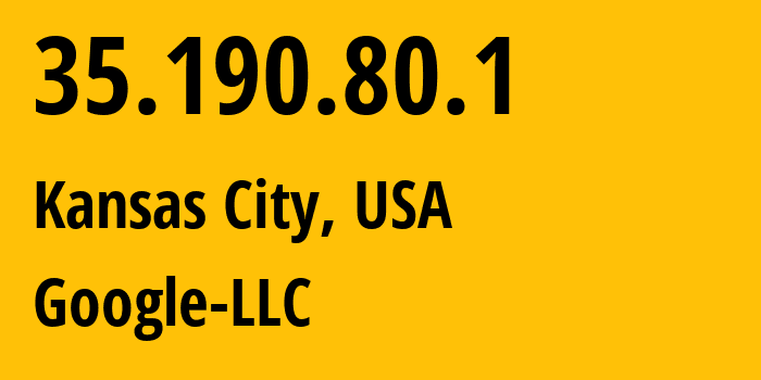 IP address 35.190.80.1 (Kansas City, Missouri, USA) get location, coordinates on map, ISP provider AS15169 Google-LLC // who is provider of ip address 35.190.80.1, whose IP address