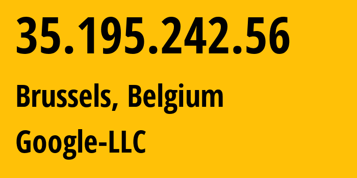 IP-адрес 35.195.242.56 (Брюссель, Brussels Capital, Бельгия) определить местоположение, координаты на карте, ISP провайдер AS396982 Google-LLC // кто провайдер айпи-адреса 35.195.242.56