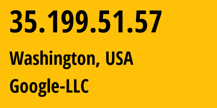 IP-адрес 35.199.51.57 (Вашингтон, Округ Колумбия, США) определить местоположение, координаты на карте, ISP провайдер AS15169 Google-LLC // кто провайдер айпи-адреса 35.199.51.57