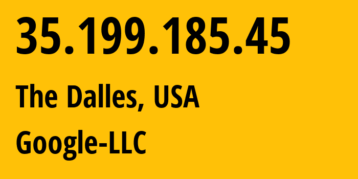 IP-адрес 35.199.185.45 (The Dalles, Орегон, США) определить местоположение, координаты на карте, ISP провайдер AS396982 Google-LLC // кто провайдер айпи-адреса 35.199.185.45