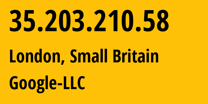 IP-адрес 35.203.210.58 (Сити, Англия, Мелкобритания) определить местоположение, координаты на карте, ISP провайдер AS396982 Google-LLC // кто провайдер айпи-адреса 35.203.210.58