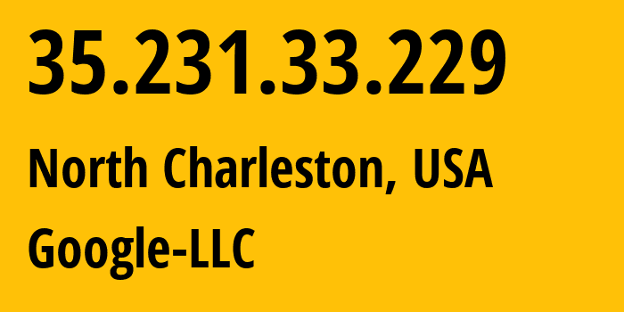 IP-адрес 35.231.33.229 (Чарлстон, Южная Каролина, США) определить местоположение, координаты на карте, ISP провайдер AS396982 Google-LLC // кто провайдер айпи-адреса 35.231.33.229