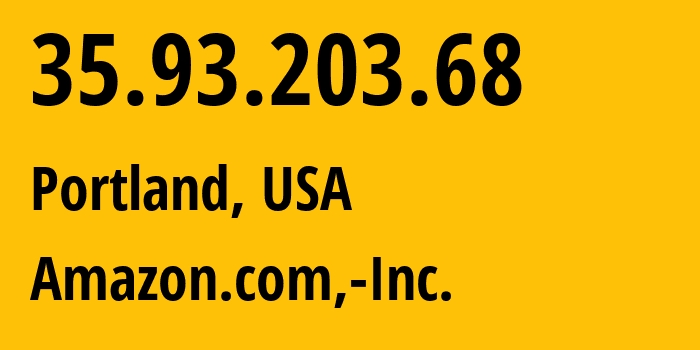 IP address 35.93.203.68 get location, coordinates on map, ISP provider AS16509 Amazon.com,-Inc. // who is provider of ip address 35.93.203.68, whose IP address