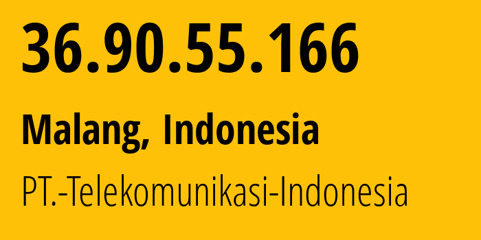 IP-адрес 36.90.55.166 (Маланг, Восточная Ява, Индонезия) определить местоположение, координаты на карте, ISP провайдер AS7713 PT.-Telekomunikasi-Indonesia // кто провайдер айпи-адреса 36.90.55.166