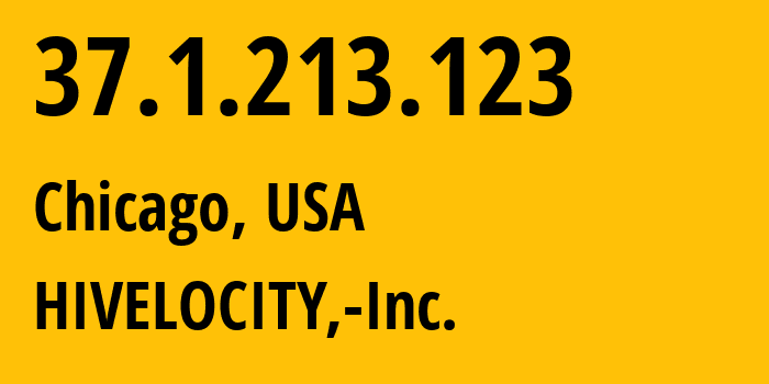 IP-адрес 37.1.213.123 (Чикаго, Иллинойс, США) определить местоположение, координаты на карте, ISP провайдер AS29802 HIVELOCITY,-Inc. // кто провайдер айпи-адреса 37.1.213.123