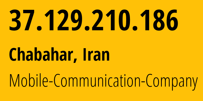 IP address 37.129.210.186 (Tehran, Tehran, Iran) get location, coordinates on map, ISP provider AS197207 Mobile-Communication-Company // who is provider of ip address 37.129.210.186, whose IP address