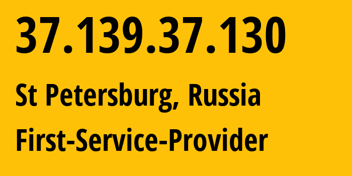 IP-адрес 37.139.37.130 (Санкт-Петербург, Санкт-Петербург, Россия) определить местоположение, координаты на карте, ISP провайдер AS56534 First-Service-Provider // кто провайдер айпи-адреса 37.139.37.130