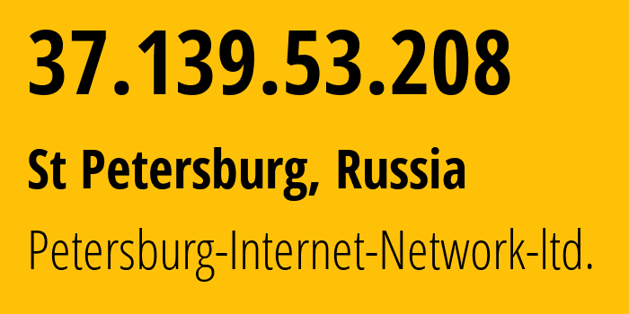 IP address 37.139.53.208 get location, coordinates on map, ISP provider AS34665 Petersburg-Internet-Network-ltd. // who is provider of ip address 37.139.53.208, whose IP address