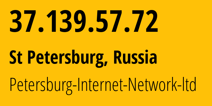 IP-адрес 37.139.57.72 (Санкт-Петербург, Санкт-Петербург, Россия) определить местоположение, координаты на карте, ISP провайдер AS34665 Petersburg-Internet-Network-ltd // кто провайдер айпи-адреса 37.139.57.72