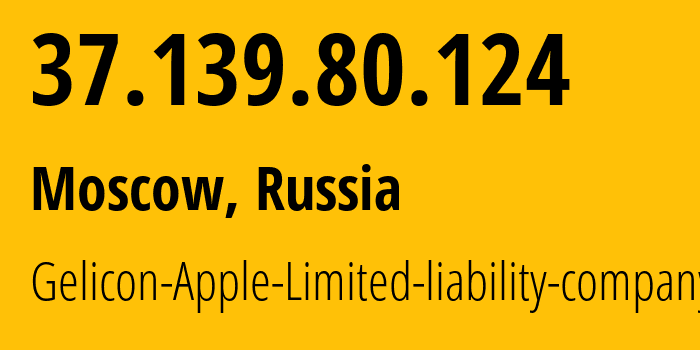 IP address 37.139.80.124 (Moscow, Moscow, Russia) get location, coordinates on map, ISP provider AS35026 Gelicon-Apple-Limited-liability-company // who is provider of ip address 37.139.80.124, whose IP address