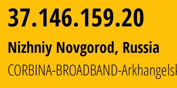 IP address 37.146.159.20 (Moscow, Moscow, Russia) get location, coordinates on map, ISP provider AS8402 CORBINA-BROADBAND-Arkhangelsk // who is provider of ip address 37.146.159.20, whose IP address