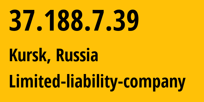 IP address 37.188.7.39 (Kursk, Kursk Oblast, Russia) get location, coordinates on map, ISP provider AS42277 Limited-liability-company // who is provider of ip address 37.188.7.39, whose IP address