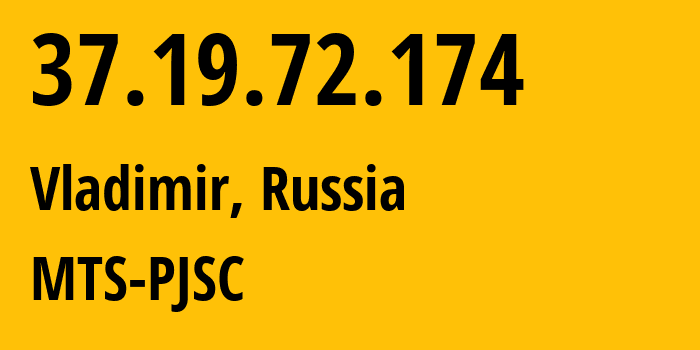 IP-адрес 37.19.72.174 (Владимир, Владимирская область, Россия) определить местоположение, координаты на карте, ISP провайдер AS42322 MTS-PJSC // кто провайдер айпи-адреса 37.19.72.174