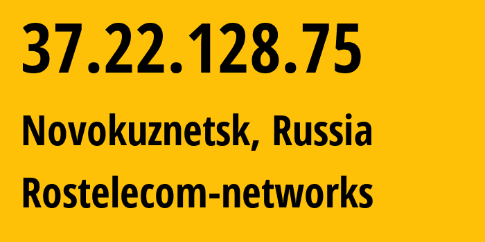 IP address 37.22.128.75 get location, coordinates on map, ISP provider AS12389 Rostelecom-networks // who is provider of ip address 37.22.128.75, whose IP address