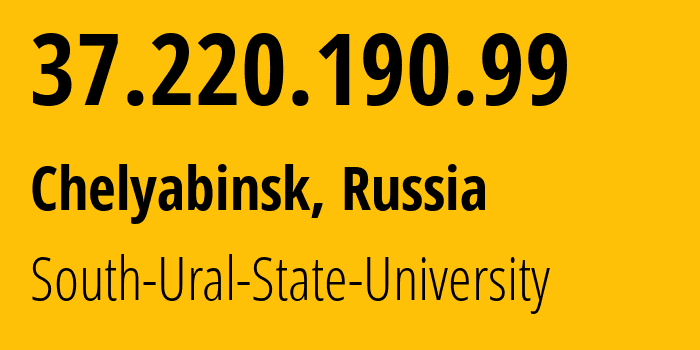 IP address 37.220.190.99 (Chelyabinsk, Chelyabinsk Oblast, Russia) get location, coordinates on map, ISP provider AS8324 South-Ural-State-University // who is provider of ip address 37.220.190.99, whose IP address