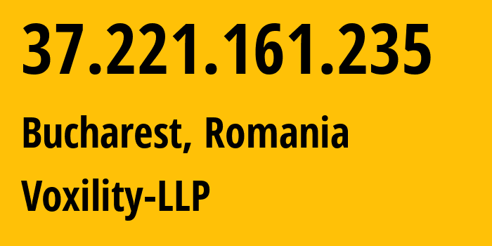 IP-адрес 37.221.161.235 (Бухарест, București, Румыния) определить местоположение, координаты на карте, ISP провайдер AS3223 Voxility-LLP // кто провайдер айпи-адреса 37.221.161.235