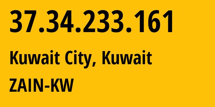 IP address 37.34.233.161 get location, coordinates on map, ISP provider AS42961 ZAIN-KW // who is provider of ip address 37.34.233.161, whose IP address