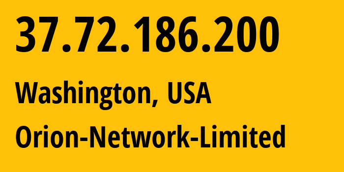 IP address 37.72.186.200 (Washington, District of Columbia, USA) get location, coordinates on map, ISP provider AS58065 Orion-Network-Limited // who is provider of ip address 37.72.186.200, whose IP address