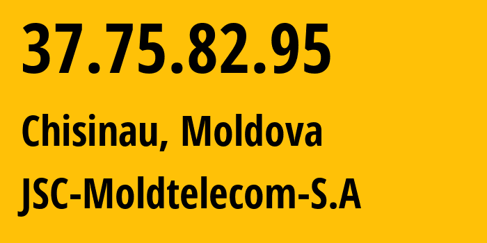 IP-адрес 37.75.82.95 (Кишинёв, Кишинёв, Молдавия) определить местоположение, координаты на карте, ISP провайдер AS8926 JSC-Moldtelecom-S.A // кто провайдер айпи-адреса 37.75.82.95