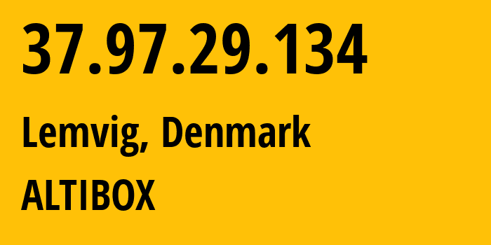 IP address 37.97.29.134 get location, coordinates on map, ISP provider AS29695 ALTIBOX // who is provider of ip address 37.97.29.134, whose IP address