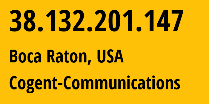 IP-адрес 38.132.201.147 (Бока-Ратон, Флорида, США) определить местоположение, координаты на карте, ISP провайдер AS174 Cogent-Communications // кто провайдер айпи-адреса 38.132.201.147