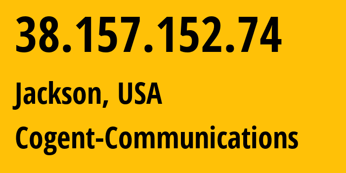 IP-адрес 38.157.152.74 (Джексон, Миссисипи, США) определить местоположение, координаты на карте, ISP провайдер AS174 Cogent-Communications // кто провайдер айпи-адреса 38.157.152.74