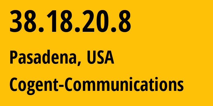 IP-адрес 38.18.20.8 (Пасадина, Калифорния, США) определить местоположение, координаты на карте, ISP провайдер AS174 Cogent-Communications // кто провайдер айпи-адреса 38.18.20.8