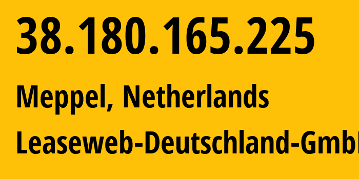 IP address 38.180.165.225 (Frankfurt am Main, Hesse, Germany) get location, coordinates on map, ISP provider AS28753 Leaseweb-Deutschland-GmbH // who is provider of ip address 38.180.165.225, whose IP address