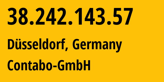 IP-адрес 38.242.143.57 (Дюссельдорф, Северный Рейн-Вестфалия, Германия) определить местоположение, координаты на карте, ISP провайдер AS51167 Contabo-GmbH // кто провайдер айпи-адреса 38.242.143.57