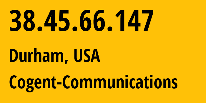 IP address 38.45.66.147 (Durham, North Carolina, USA) get location, coordinates on map, ISP provider AS174 Cogent-Communications // who is provider of ip address 38.45.66.147, whose IP address