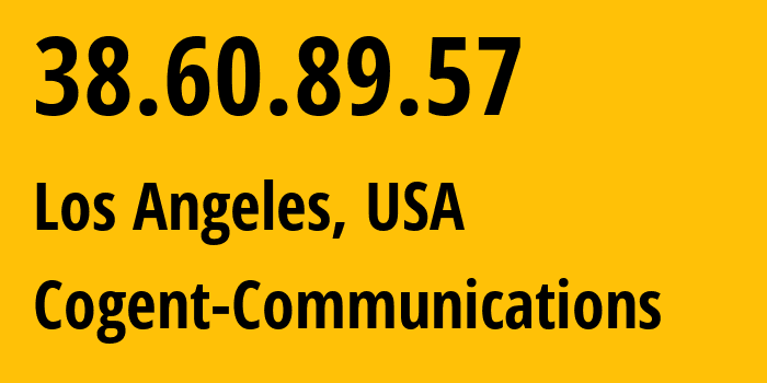 IP address 38.60.89.57 (Los Angeles, California, USA) get location, coordinates on map, ISP provider AS8796 Cogent-Communications // who is provider of ip address 38.60.89.57, whose IP address