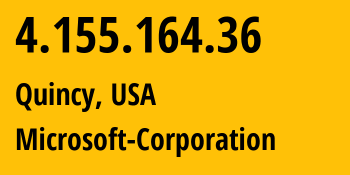 IP-адрес 4.155.164.36 (Куинси, Вашингтон, США) определить местоположение, координаты на карте, ISP провайдер AS8075 Microsoft-Corporation // кто провайдер айпи-адреса 4.155.164.36