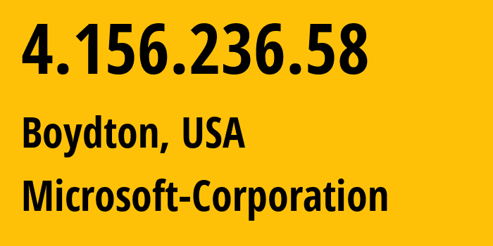 IP-адрес 4.156.236.58 (Boydton, Вирджиния, США) определить местоположение, координаты на карте, ISP провайдер AS8075 Microsoft-Corporation // кто провайдер айпи-адреса 4.156.236.58