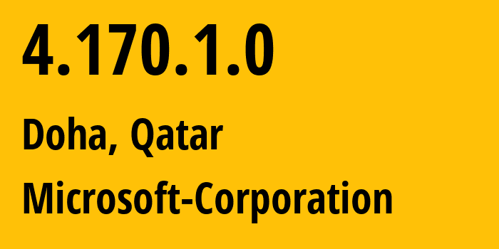 IP address 4.170.1.0 (Doha, Baladiyat ad Dawhah, Qatar) get location, coordinates on map, ISP provider AS8075 Microsoft-Corporation // who is provider of ip address 4.170.1.0, whose IP address