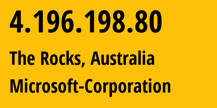 IP-адрес 4.196.198.80 (The Rocks, Новый Южный Уэльс, Австралия) определить местоположение, координаты на карте, ISP провайдер AS8075 Microsoft-Corporation // кто провайдер айпи-адреса 4.196.198.80