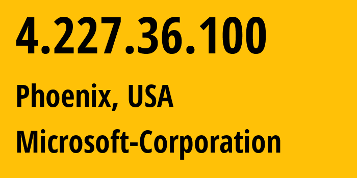 IP-адрес 4.227.36.100 (Финикс, Аризона, США) определить местоположение, координаты на карте, ISP провайдер AS8075 Microsoft-Corporation // кто провайдер айпи-адреса 4.227.36.100