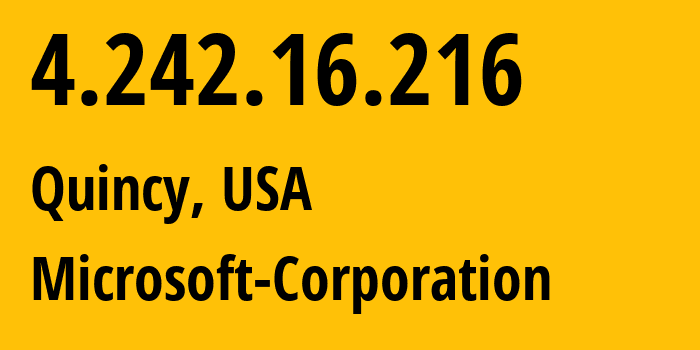 IP address 4.242.16.216 (Quincy, Washington, USA) get location, coordinates on map, ISP provider AS8075 Microsoft-Corporation // who is provider of ip address 4.242.16.216, whose IP address