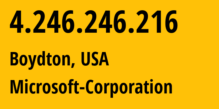 IP address 4.246.246.216 (Boydton, Virginia, USA) get location, coordinates on map, ISP provider AS8075 Microsoft-Corporation // who is provider of ip address 4.246.246.216, whose IP address